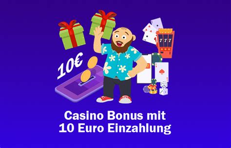 casino 10€ einzahlung|Casino Bonus mit 10 Euro Einzahlung nutzen .